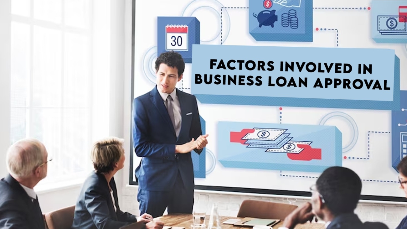 what are the Factors Considered by Banks in Approving Business Loans